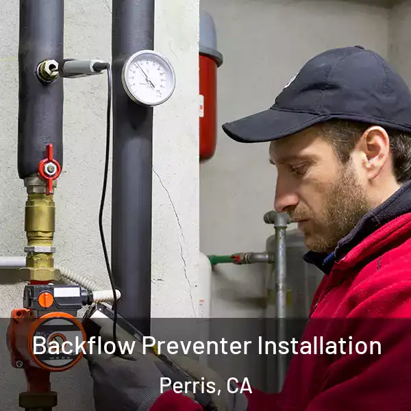  Backflow Preventer Installation Perris, CA