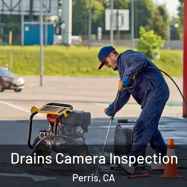  Drains Camera Inspection Perris, CA