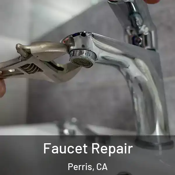  Faucet Repair Perris, CA