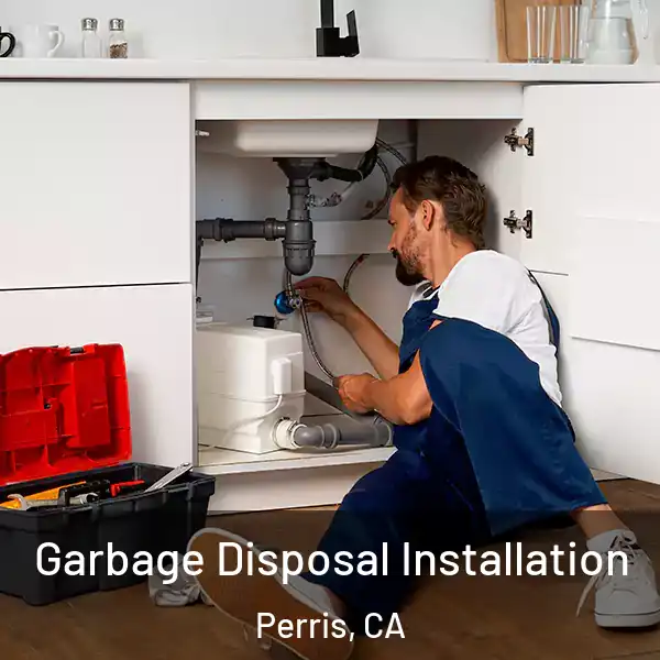  Garbage Disposal Installation Perris, CA