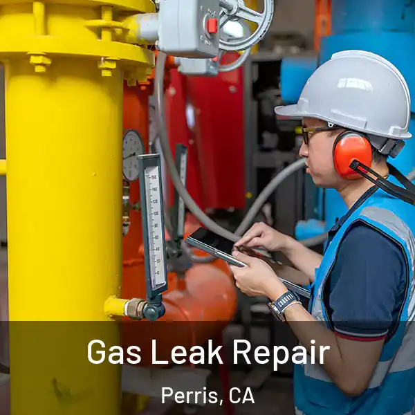  Gas Leak Repair Perris, CA