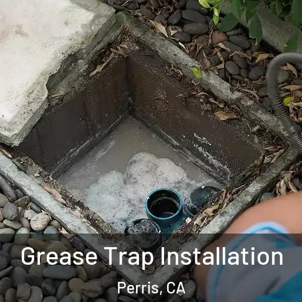  Grease Trap Installation Perris, CA