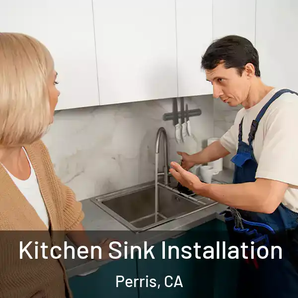 Kitchen Sink Installation Perris, CA