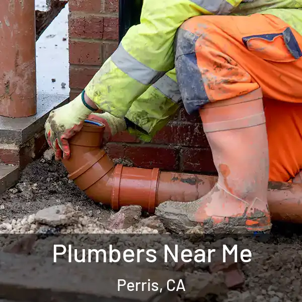  Plumbers Near Me Perris, CA