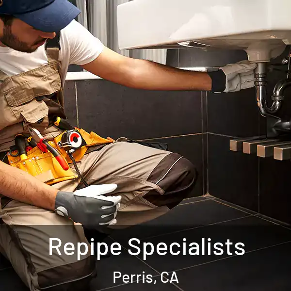  Repipe Specialists Perris, CA