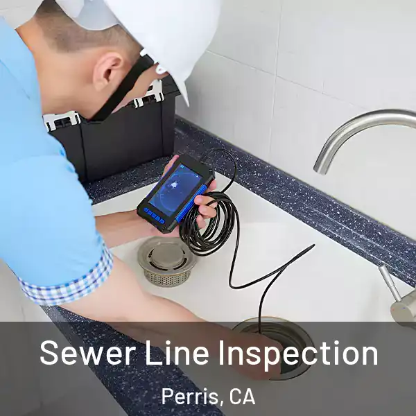  Sewer Line Inspection Perris, CA