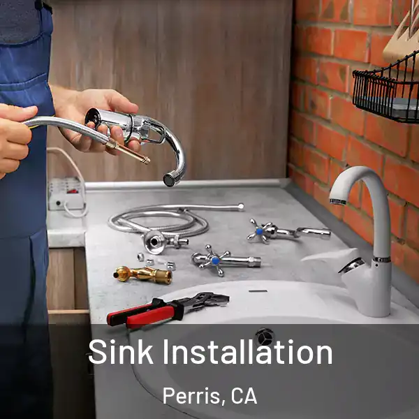  Sink Installation Perris, CA