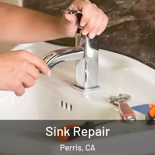  Sink Repair Perris, CA