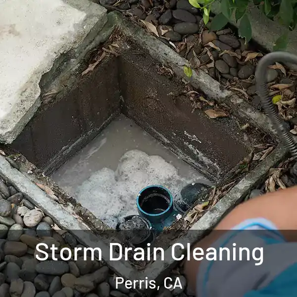  Storm Drain Cleaning Perris, CA