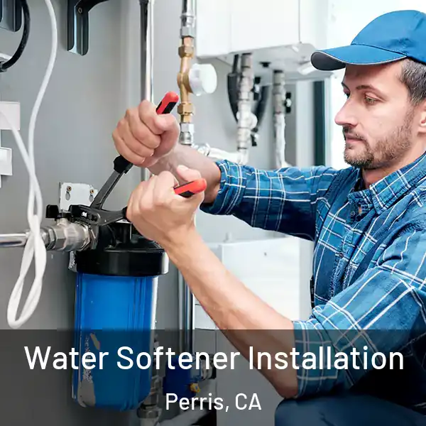  Water Softener Installation Perris, CA